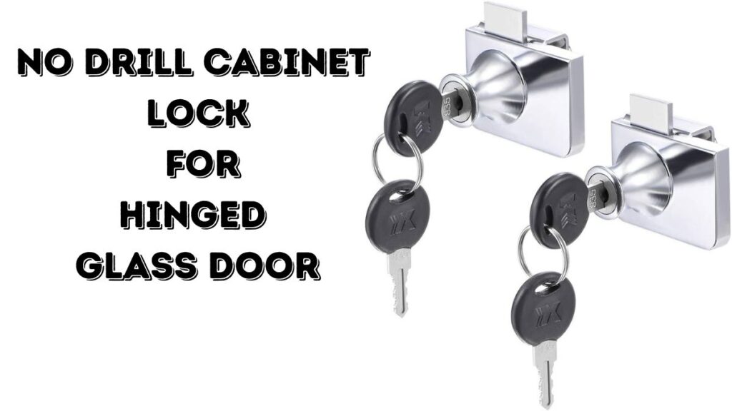 no drill cabinet lock for hinged glass door