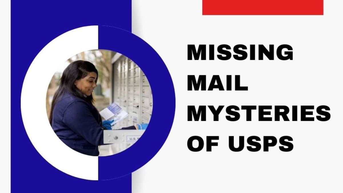 Missing Mail Mysteries of USPS