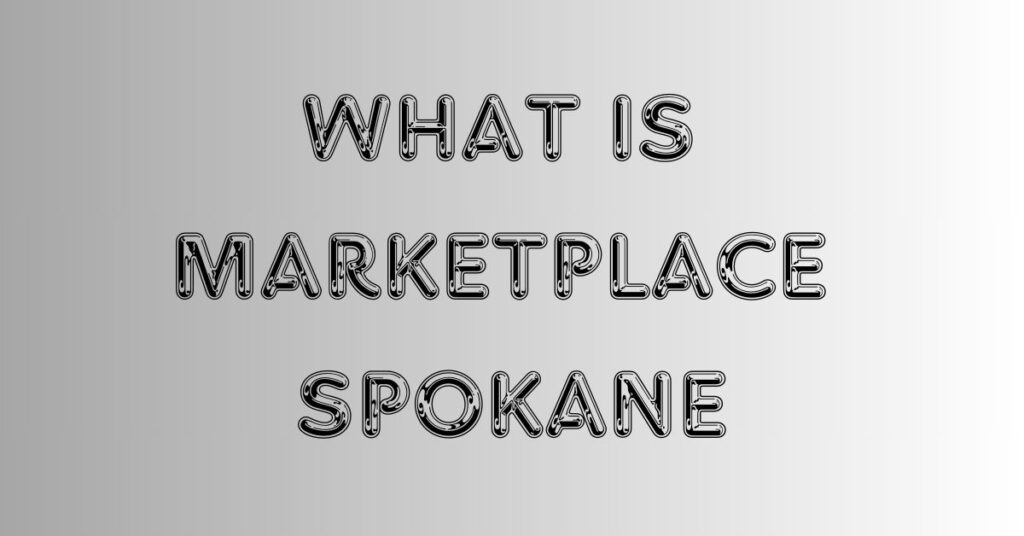 marketplace spokane