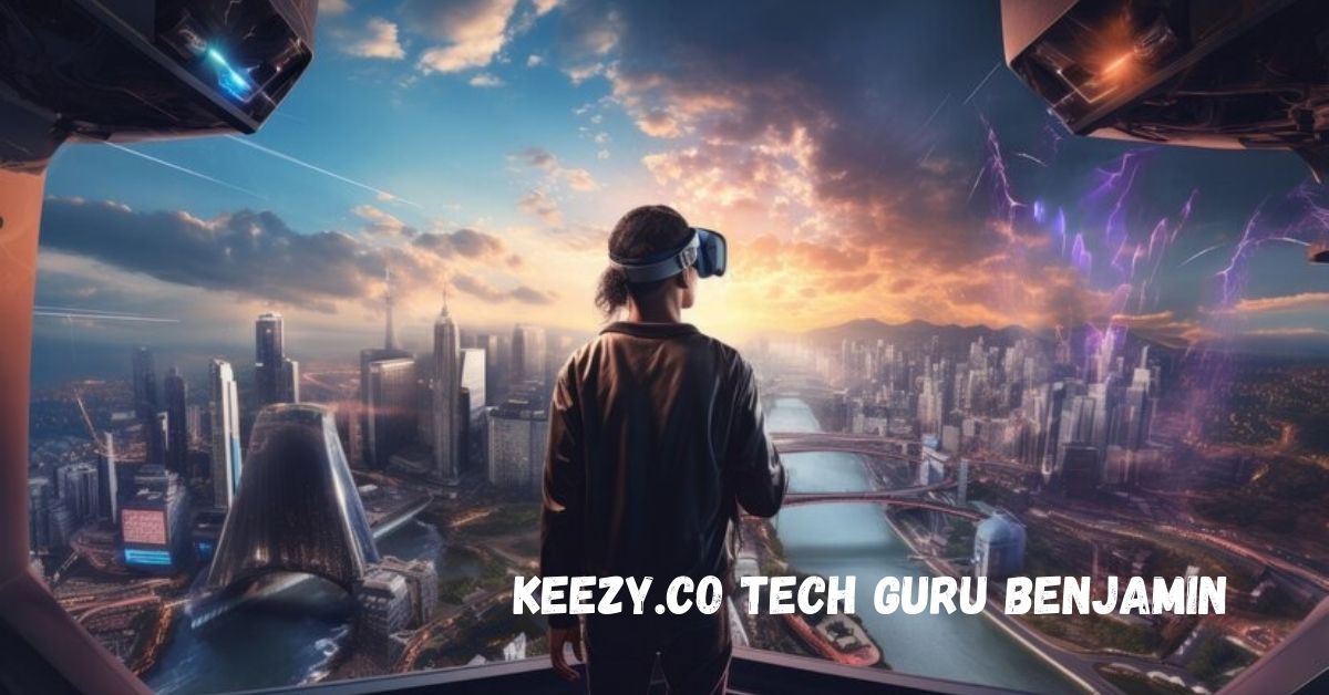 keezy.co tech guru Benjamin